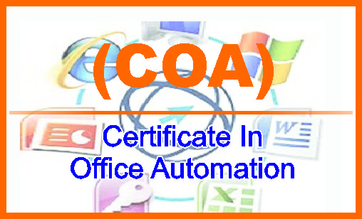 Certificate In Office Automation -COA